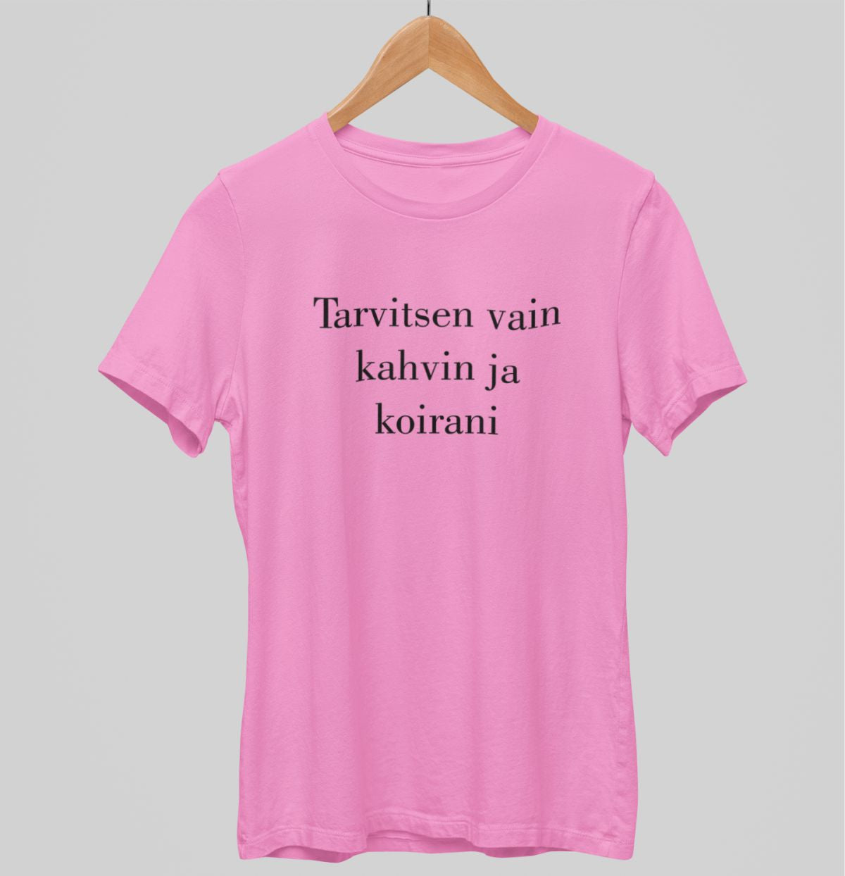 Vaaleanpunainen unisex T-paita "Tarvitsen vain kahvin ja koirani"