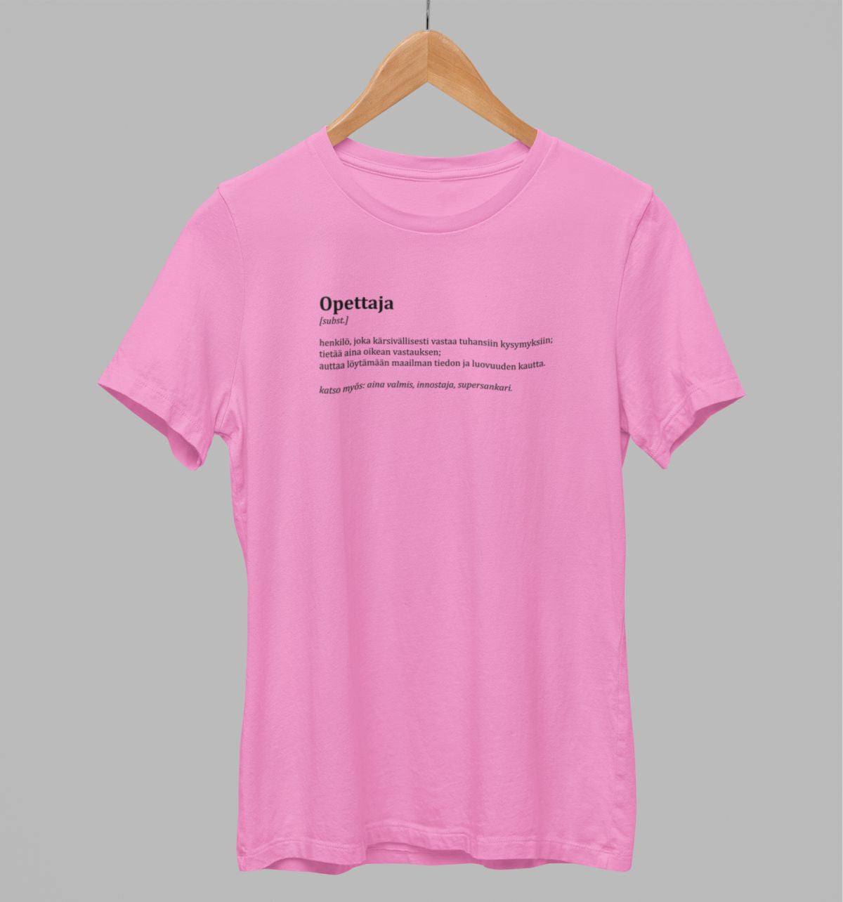Vaaleanpunainen unisex T-paita "Opettajan kuvaus"