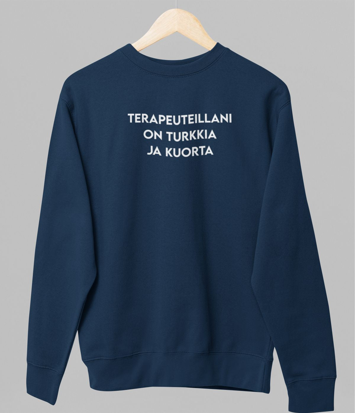 Sininen unisex collegepaita "Terapeuteillani on turkkia ja kuorta"
