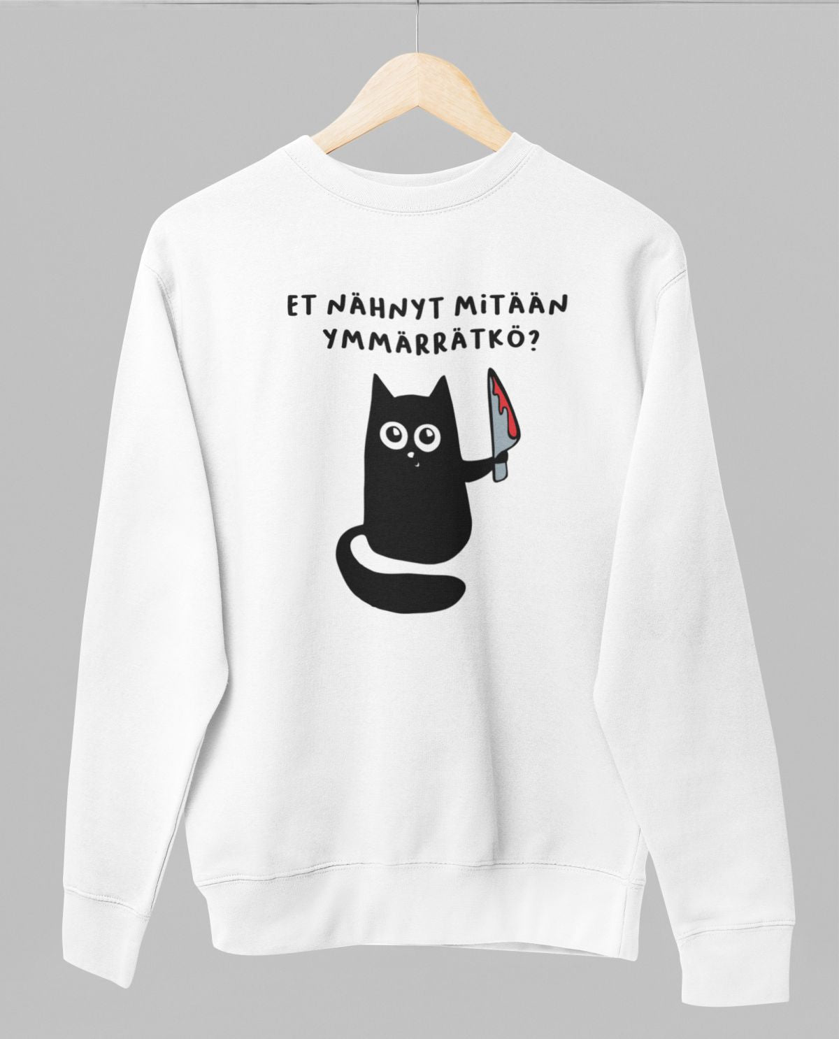 Valkoinen unisex collegepaita "Et nähnyt mitään… ymmärrätkö"