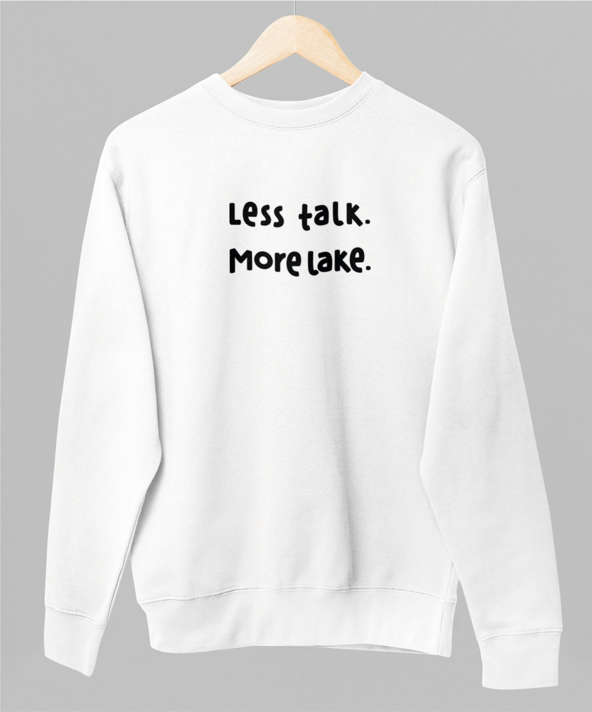 Valkoinen unisex collegepaita "Less talk"