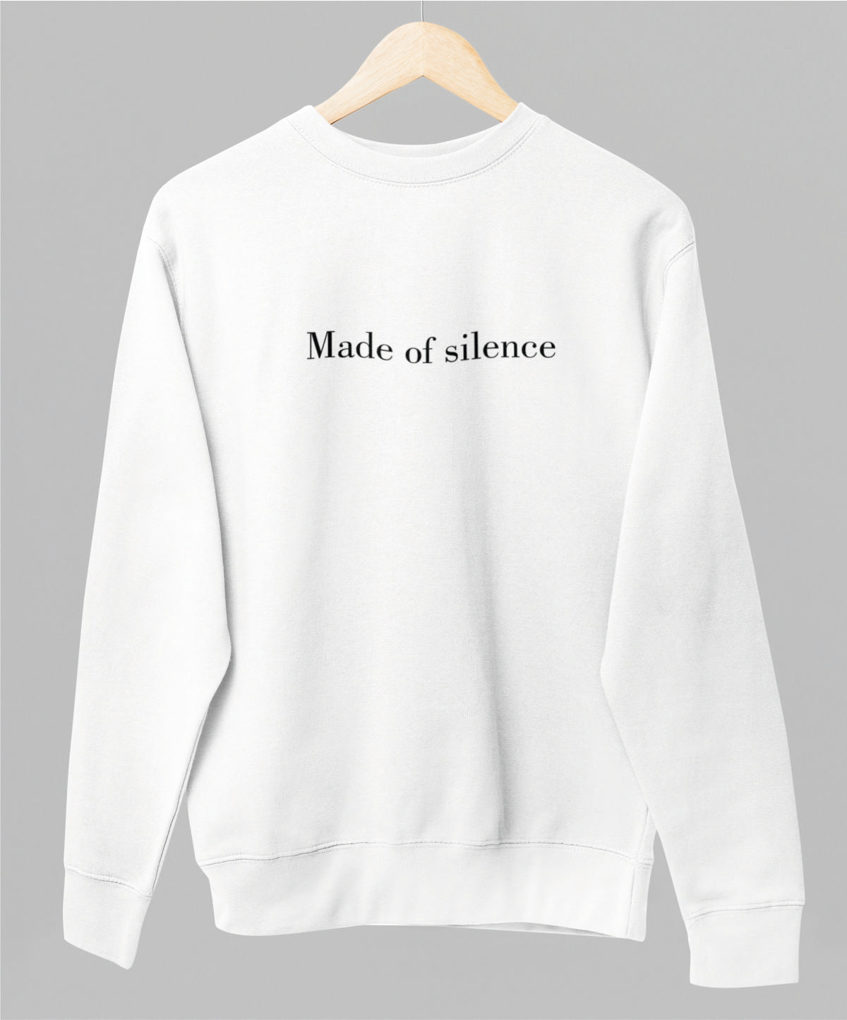 Valkoinen unisex collegepaita "Made of silence"